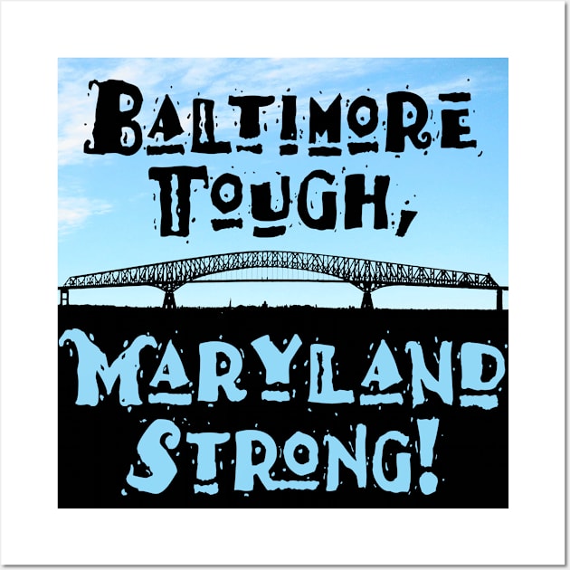 Baltimore Tough, Maryland Strong! Wall Art by Norwood Designs